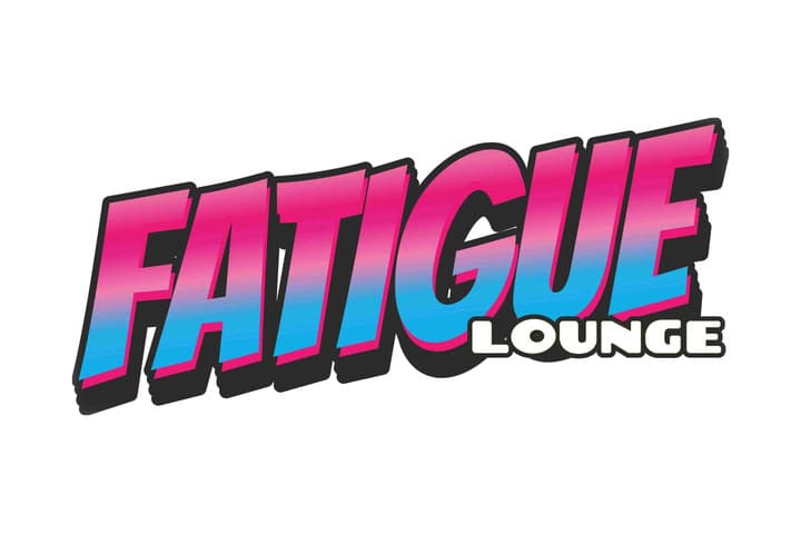 Fatigue Lounge